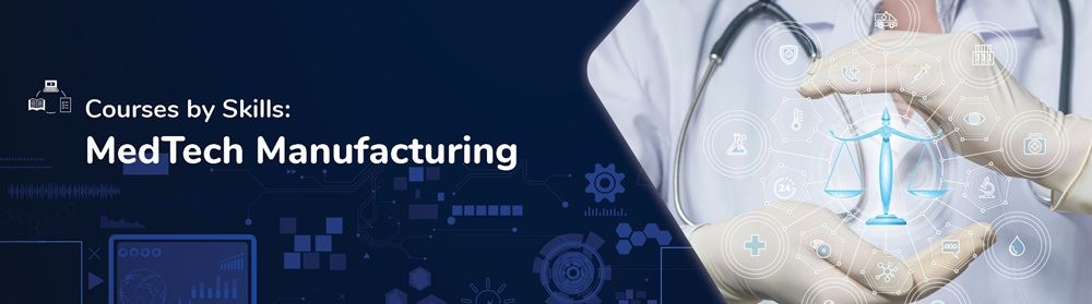 Courses by Skills Med Tech Manufacturing