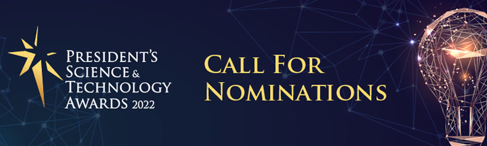 Call for Nominations - President's Science & Technology Awards 2022