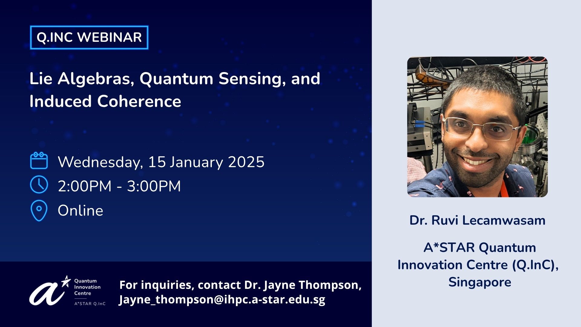 Q.InC Seminar by Dr. Ruvi Lecamwasam titled Lie Algebras, Quantum Sensing, and Induced Coherence on Wednesday, 15 January 2025, 2-3pm, online
