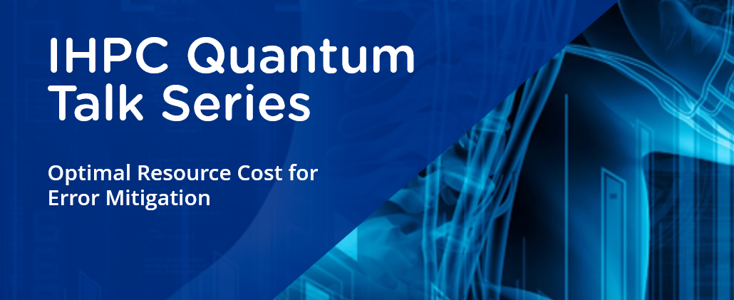 IHPC Quantum Talk Series [3-5]