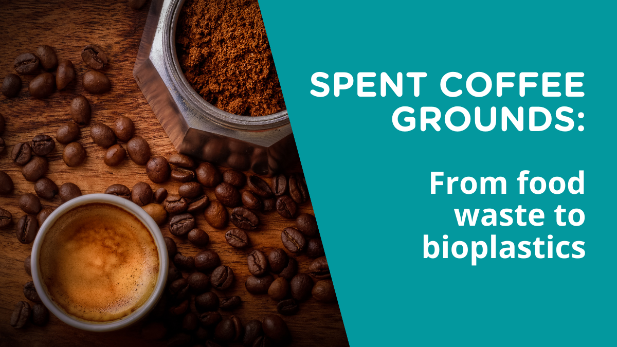 Spent Coffee Grounds From Food Waste to Bioplastics