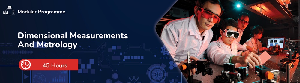 Dimensional Measurements and Metrology