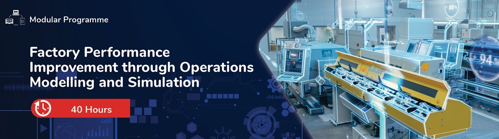 Factory Performance Improvement through Operations Modelling and Simulation