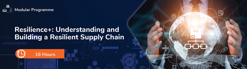 ResiliencePLUS_Understanding and Building a Resilient Supply Chain