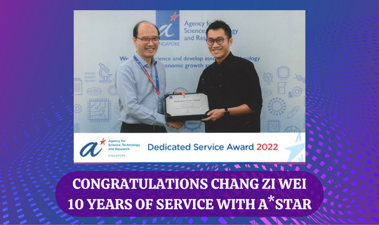 ASTAR Dedicated service award_Chang Zi Wei